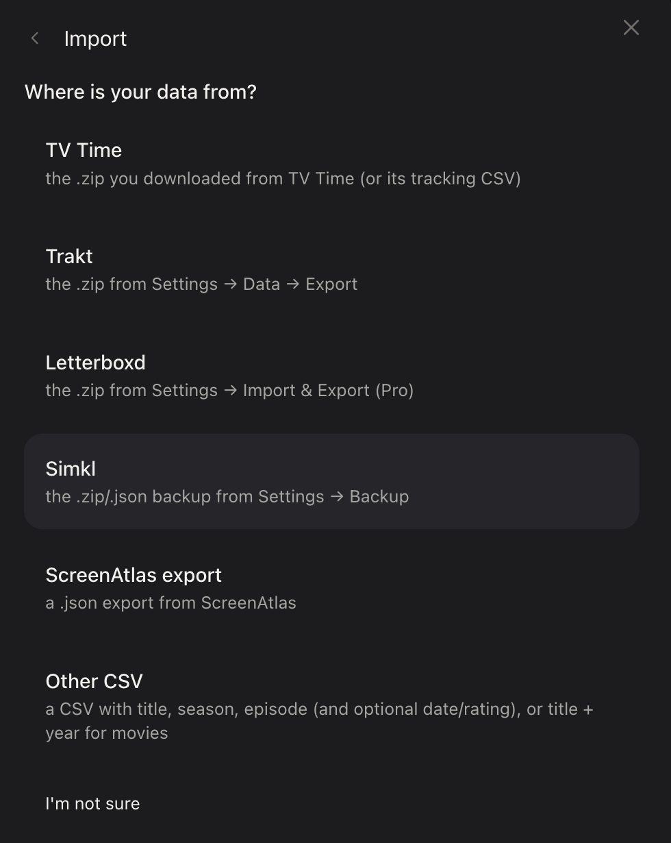 The ScreenAtlas import step titled 'Where is your data from?' listing TV Time, Trakt, Letterboxd, Simkl, ScreenAtlas export, Other CSV, and an 'I'm not sure' option.